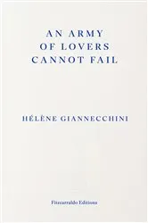Book cover of An Army of Lovers Cannot Fail by Hélène Giannecchini