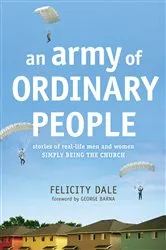 Book cover of An Army of Ordinary People by Felicity Dale