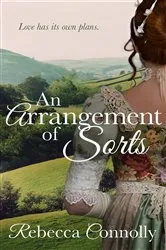 Book cover of An Arrangement of Sorts by Rebecca Connolly