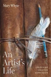 Book cover of An Artist's Life by Mary Whyte