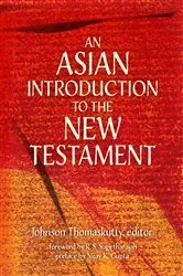 Book cover of An Asian Introduction to the New Testament by Johnson Thomaskutty