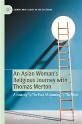 Book cover of An Asian Woman's Religious Journey with Thomas Merton by Jung Eun Sophia Park