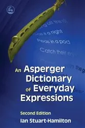 Book cover of An Asperger Dictionary of Everyday Expressions (2nd ed.) by Ian Stuart-Hamilton