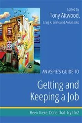 Book cover of An Aspie's Guide to Getting and Keeping a Job by Dr Anthony Attwood