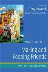 Book cover of An Aspie's Guide to Making and Keeping Friends by Dr Anthony Attwood