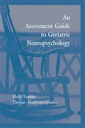 Book cover of An Assessment Guide To Geriatric Neuropsychology by Holly Tuokko