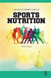 Book cover of An Athletic Trainers’ Guide to Sports Nutrition by Damon Amato