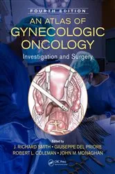 Book cover of An Atlas of Gynecologic Oncology (4th ed.) by J. Richard Smith