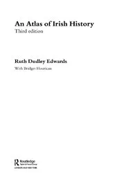 Book cover of An Atlas of Irish History (3rd ed.) by Ruth Dudley Edwards