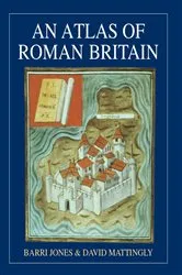 Book cover of An Atlas of Roman Britain by Barri Jones