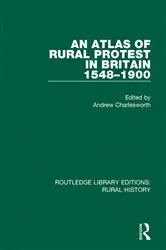Book cover of An Atlas of Rural Protest in Britain 1548-1900 by Andrew Charlesworth