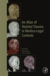 Book cover of An Atlas of Skeletal Trauma in Medico-Legal Contexts by Soren Blau
