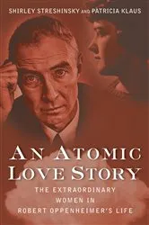 Book cover of An Atomic Love Story by Shirley Streshinsky