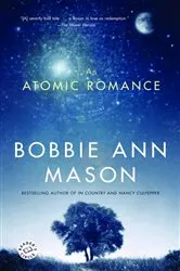 Book cover of An Atomic Romance by Bobbie Ann Mason