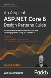 Book cover of An Atypical ASP.NET Core 6 Design Patterns Guide (2nd ed.) by Carl-Hugo Marcotte