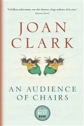 Book cover of An Audience of Chairs by Joan Clark