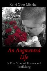 Book cover of An Augmented Life by Kairi X Mitchell
