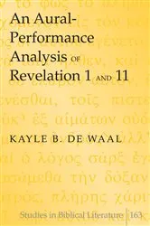 Book cover of An Aural-Performance Analysis of Revelation 1 and 11 by Hemchand Gossai