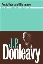 Book cover of An Author and His Image by J. P. Donleavy