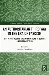 Book cover of An Authoritarian Third Way in the Era of Fascism by António Costa Pinto