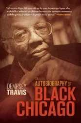 Book cover of An Autobiography of Black Chicago by Dempsey Travis