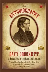 Book cover of An Autobiography of Davy Crockett by Stephen Brennan