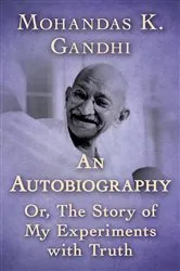 Book cover of An Autobiography by Mohandas K. Gandhi