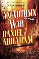 Book cover of An Autumn War by Daniel Abraham