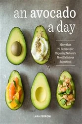 Book cover of An Avocado a Day by Lara Ferroni