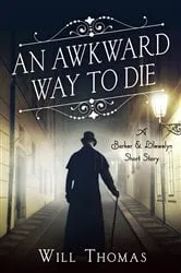 Book cover of An Awkward Way to Die by Will Thomas