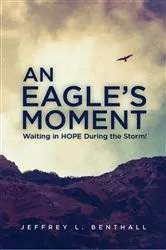 Book cover of An Eagle's Moment by Jeffrey L. Benthall