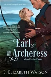 Book cover of An Earl for the Archeress by E. Elizabeth Watson