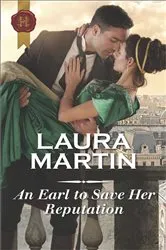 Book cover of An Earl to Save Her Reputation by Laura Martin