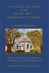 Book cover of An Early History of the Mars Hills Church of Christ by Charlie W Kilpatrick