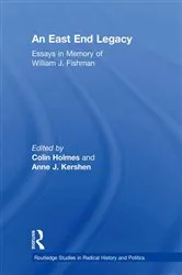 Book cover of An East End Legacy by Colin Holmes