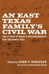 Book cover of An East Texas Family’s Civil War by Unknown