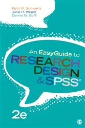 Book cover of An EasyGuide to Research Design & SPSS (2nd ed.) by Beth M. Schwartz