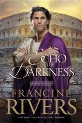 Book cover of An Echo in the Darkness by Francine Rivers