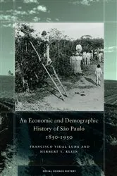 Book cover of An Economic and Demographic History of São Paulo, 1850-1950 by Francisco Vidal Luna