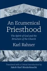 Book cover of An Ecumenical Priesthood by Karl Rahner