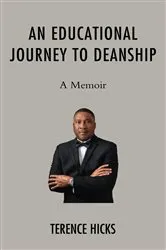 Book cover of An Educational Journey to Deanship by Terence Hicks