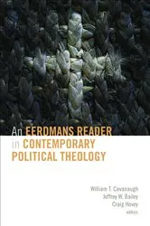 Book cover of An Eerdmans Reader in Contemporary Political Theology by William T. Cavanaugh