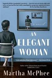 Book cover of An Elegant Woman by Martha McPhee