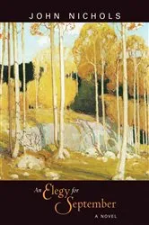 Book cover of An Elegy for September by John Nichols