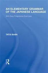 Book cover of An Elementary Grammar of the Japanese Language by Tatui Baba