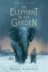 Book cover of An Elephant in the Garden by Michael Morpurgo