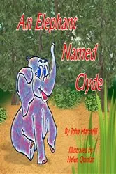 Book cover of An Elephant Named Clyde by John Marinelli