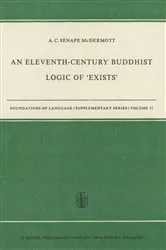 Book cover of An Eleventh-Century Buddhist Logic of ‘Exists’ by A.C. McDermott