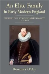 Book cover of An Elite Family in Early Modern England by Rosemary O'Day