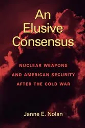 Book cover of An Elusive Consensus by Janne E. Nolan